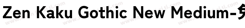 Zen Kaku Gothic New Medium字体转换